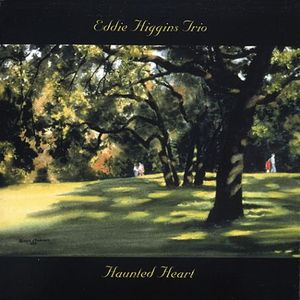 Haunted Heart , Eddie Higgins