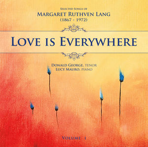Love Is Everywhere: Songs of Margaret Ruthven 1 , Lucy Mauro