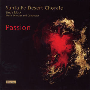 Passion , Santa Fe Desert Chorale