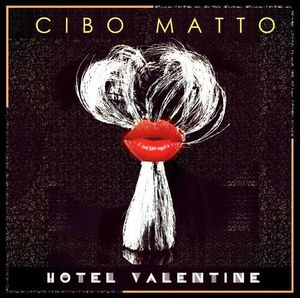 Hotel Valentine , Cibo Matto