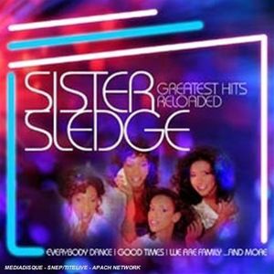 Greatest Hits Reloaded , Sister Sledge