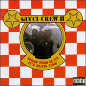 What Time Is It (It's Gucci Time) , Gucci Crew
