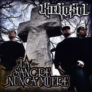 La Sangre Nunca Muere , Kinto Sol