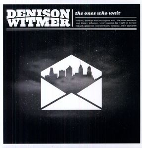 The Ones Who Wait , Denison Witmer