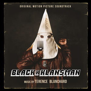Blackkklansman (Original Soundtrack) , Terence Blanchard