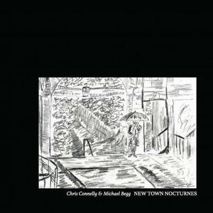 New Town Nocturnes , Chris Connelly