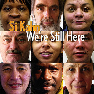 We're Still Here , Si Kahn