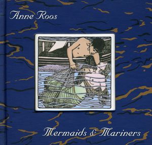 Mermaids and Mariners - Music For Celtic Harp , Anne Roos