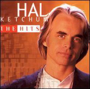 Hits , Hal Ketchum