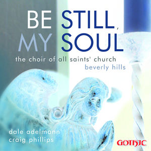 Be Still My Soul , All Saints' Church Choir, Beverly Hills