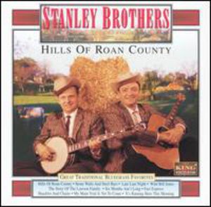 Hills of Roan County , The Stanley Brothers