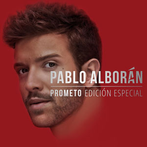 Prometo - Edicion Especial , Pablo Alborán