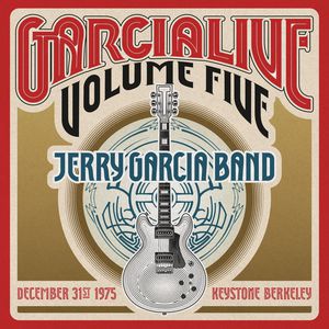 Garcialive Vol. 5 - December 31st 1975 Keystone Berkeley , Jerry Garcia Band