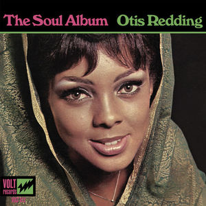 The Soul Album Otis Redding , Otis Redding