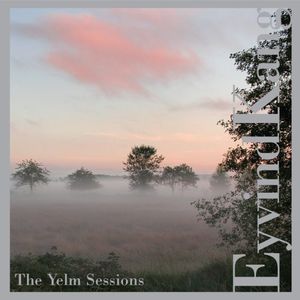 Yelm Sessions , Eyvind Kang
