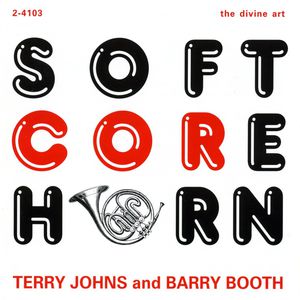 Soft Core Horn , Terry Johns