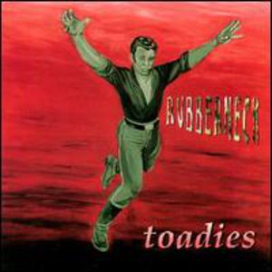 Rubberneck , Toadies