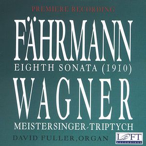Sonata 8 for Organ / Meistersinger Triptych , David Fuller