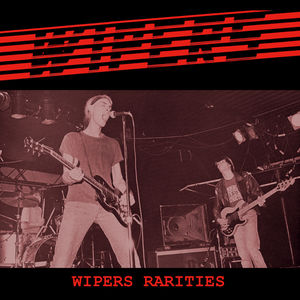 WIPERS / Wipers Rarities , Wipers