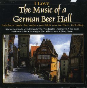 Love The Music Of A German Beer Hall , Various Artists