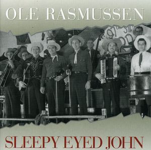 Sleepy Eyed John , Ole Rasmussen