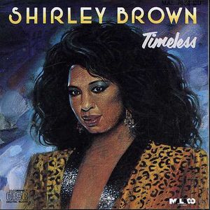 Timeless , Shirley Brown