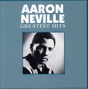 Greatest Hits , Aaron Neville