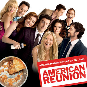 American Reunion (Original Soundtrack) , Various Artists