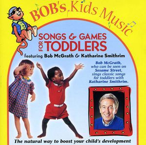 Songs and Games For Toddlers , Bob McGrath