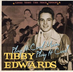 Play It Cool Man, Play It Cool: Gonna Shake This Shack Tonight , Tibby Edwards