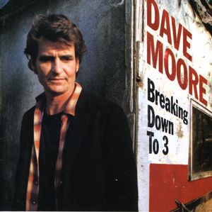 Breaking Down to 3 , Dave Moore