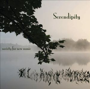Serendipity , Society for New Music