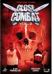 Close Combat Vol. 2: Close Quarters Combat Techniques , Alain Formaggio
