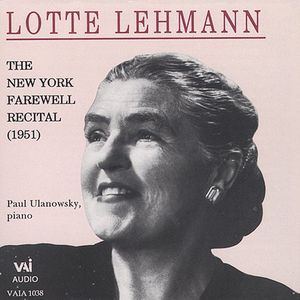 Lotte Lehmann: My Farewell Recital , Lotte Lehmann