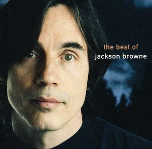 Next Voice You Hear: Best of , Jackson Browne