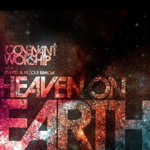 Heaven on Earth , David & Nicole Binion
