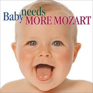 Baby Needs More Mozart / Various , Various Artists