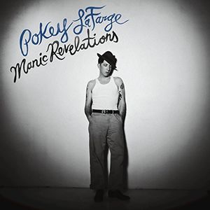 Manic Revelations , Pokey LaFarge
