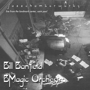 Jazzchamberworks , Bill Banfield