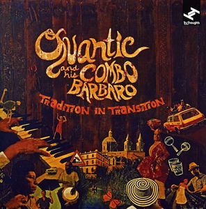 Tradition in Transition , Quantic & His Combo B rbaro