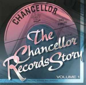 Chancellor Records Story, Vol. 1 , Various Artists