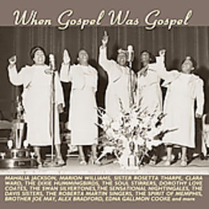 When Gospel Was Gospel , Various Artists