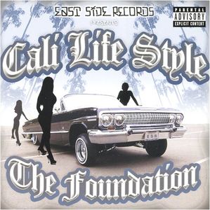 The Foundation [Explicit Content] , Cali Life Style