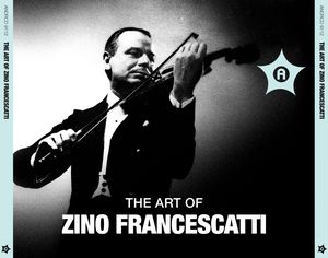 Art of Zino Francescatti , Zino Francescatti