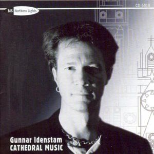 Idenstam: Cathedral Music , Gunnar Idenstam
