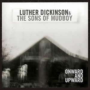 Onward and Upward , Luther Dickinson