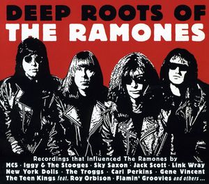 Deep Roots of the Ramones , Various Artists