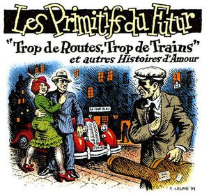 Trop De Routes, Trop De Trains , Les Primitifs du Futur