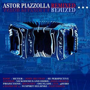 Astor Piazzolla Remixed /  Various [Import] , Astor Piazzolla