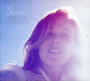 Another Country , Tift Merritt